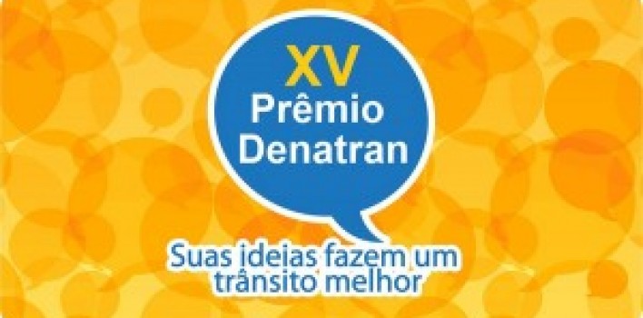 Prêmio Denatran incentiva interesse por um trânsito mais seguro