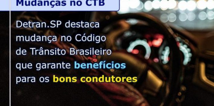 DETRAN.SP DESTACA MUDANÇA NO CTB QUE GARANTE BENEFÍCIOS PARA OS BONS CONDUTORES