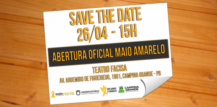 ABERTURA OFICIAL DO MAIO AMARELO 2018 SERÁ DIA 26 DE ABRIL, EM CAMPINA GRANDE (PB)