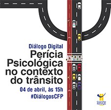 Evento discute perícia psicológica no contexto do trânsito